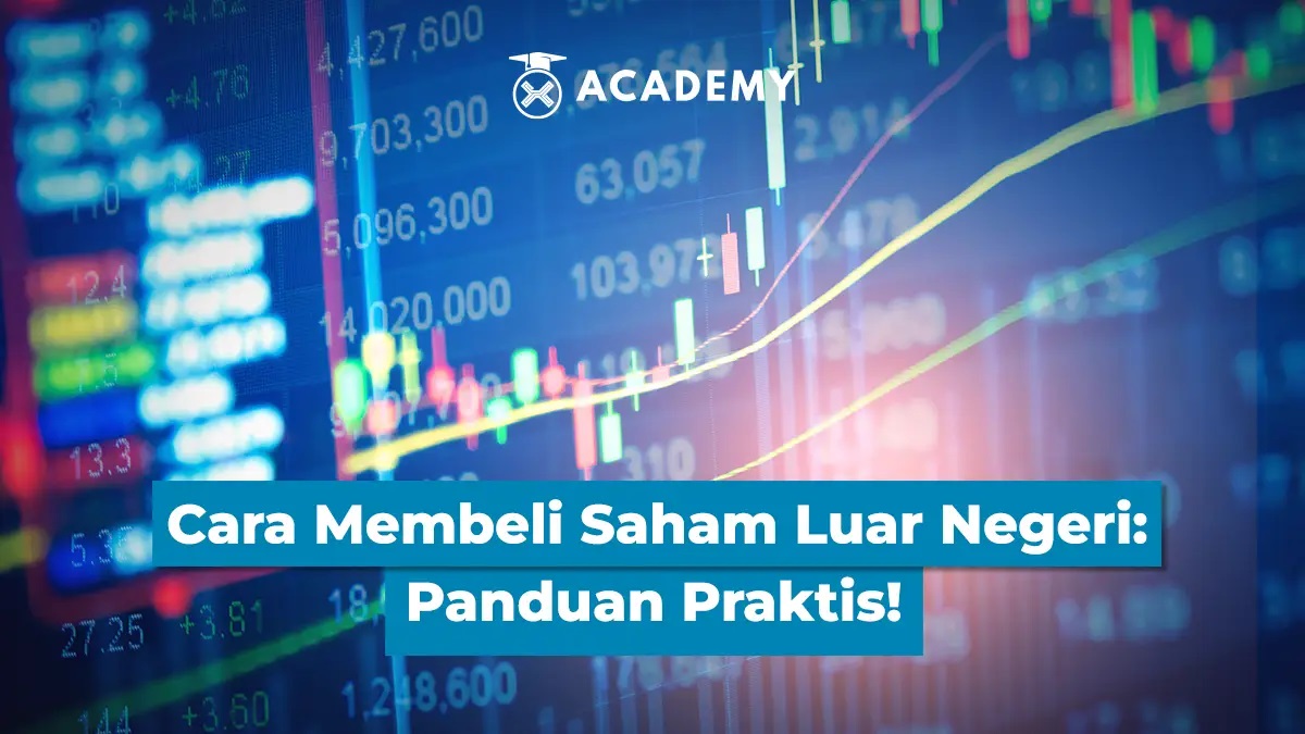 Cara Beli Saham Luar Negeri dari Indonesia: Panduan Lengkap untuk Pemula